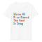 We're All Born Naked - Pride - White T-Shirt